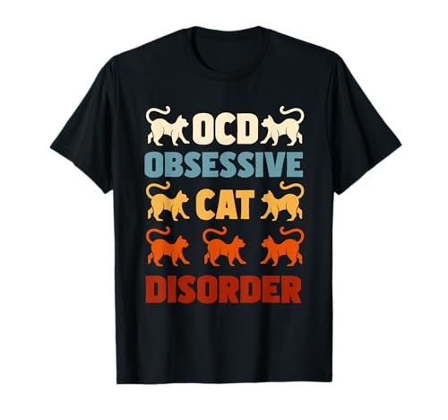 OCD Obsessive Cat Disorder Funny Cat Lover T-Shirt