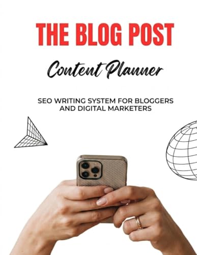 The Blog Post Content Planner: SEO Writing System for Bloggers and Digital Marketers