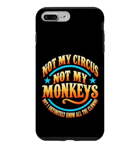 Not My Circus Not My Monkeys Shirt Funny Men Women Clown Pun �X�}�z�P�[�X iPhone 7 Plus/8 Plus �p