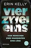  Vier.Zwei.Eins.: 4 Menschen, 2 Wahrheiten, 1 Lüge