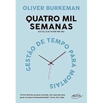 Capa do livro Quatro mil semanas: Gestão de tempo para mortais