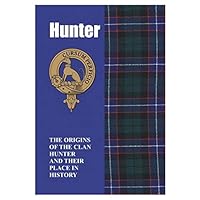 Hunter: The Origins of the Clan Hunter and Their Place in History 185217112X Book Cover
