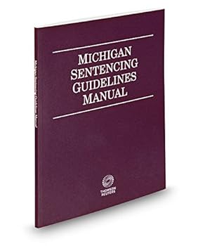 Paperback Michigan Sentencing Guidelines Manual, 2016 ed. Book