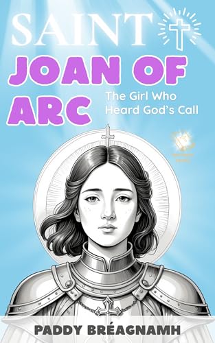 Saint Joan of Arc: The Girl Who Heard God's Call (Mini Saints & Missionaries Library)