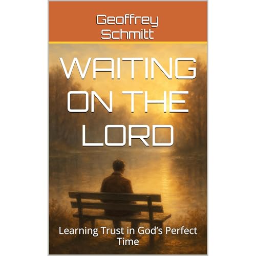 Waiting on the Lord Audiolibro Por Geoffrey Schmitt arte de portada