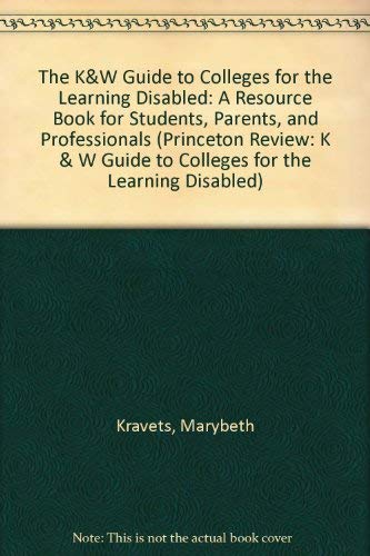 The K&W Guide to Colleges for the Learning Disabled: A Resource Book ...