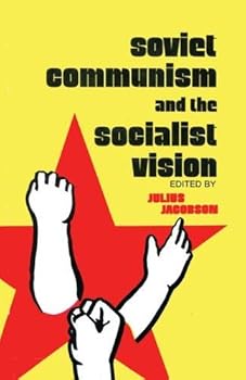 Hardcover Soviet Communism and the Socialist Vision Book