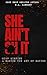 She Ain't It - Platinum Edition: How to Expose Damaged, Desperate, And Deceitful Women & Find Your Game Changer