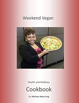 Paperback Weekend Vegan Health and Wellness Cookbook Book