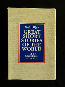 GREAT SHORT STORIES OF THE WORLD, SELECTED BY THE EDITORS OF THE READER'S DIGEST