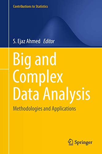 Big and Complex Data Analysis: Methodologies and Applications (Contributions to Statistics) view 2