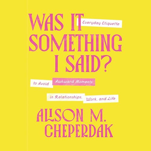 Page de couverture de Was It Something I Said?
