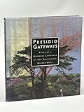  Presidio Gateways: Views of a National Landmark at San Francisco\'s Golden Gate