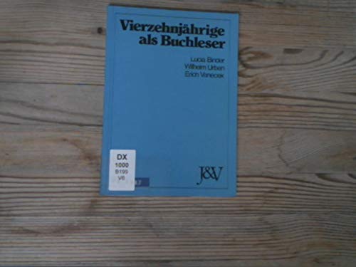 Vierzehnjährige als Buchleser. Eine Untersuchung des Leseverhaltens, der Leseleistung und der Leseinteressen am Ende der Pflichtschulzeit.