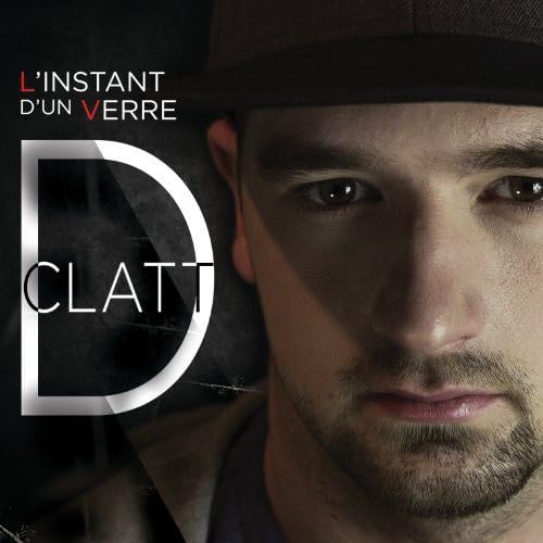 L'instant D'un Verre [Audio CD] D Clatt
