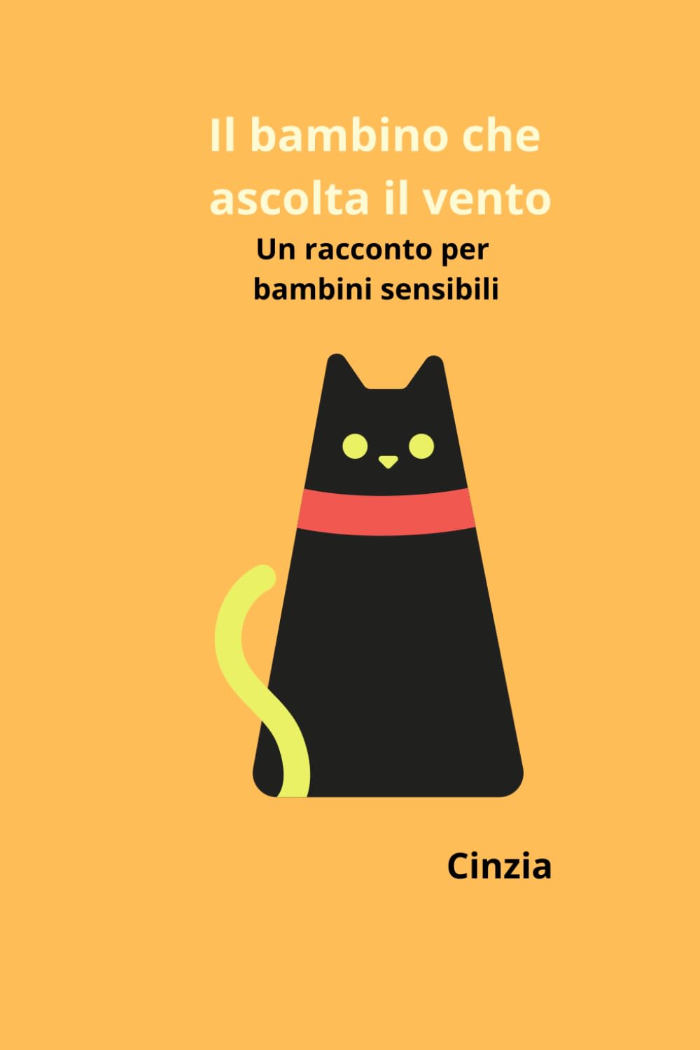 Il bambino che ascoltava il vento: Un racconto per bambini sensibili