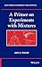 A Primer on Experiments with Mixtures