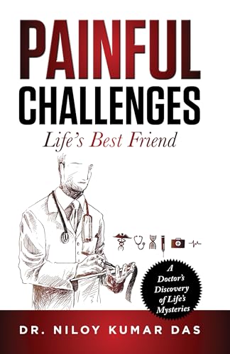 Painful Challenges: Life’s Best Friend