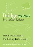 Bridge Lessons: Hand Evaluation and The Losing Trick COunt