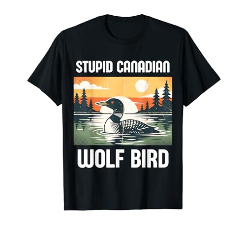 Stupid Canadian Wolf Bird Funny Loon Animal Meme Retro T�V���c