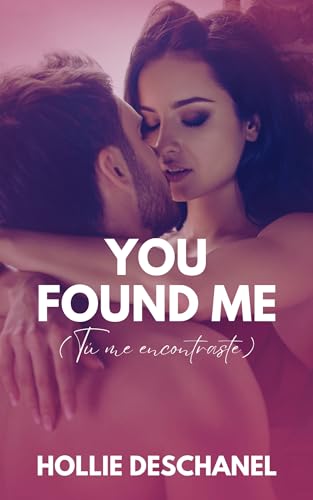 You found me: Tú me encontraste: Ella se enfrentará a sus propios demonios. Él será el demonio que le dé la felicidad. (Saga Resistence nº 1)