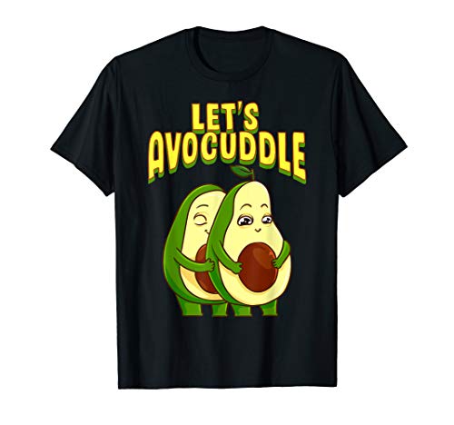 Funny Let's Avocuddle Cute Avocado Cuddling Pun T-Shirt