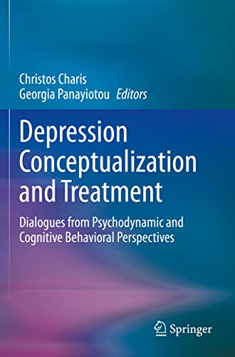Depression Conceptualization And Treatment: Dialogues From Psychodynamic And Cognitive Behavioral Perspectives