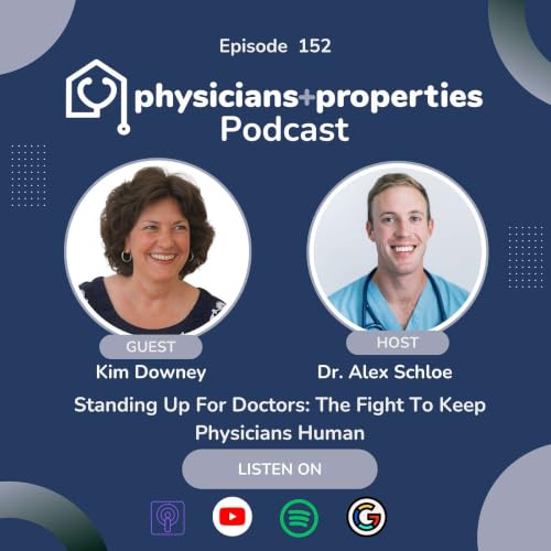 Standing Up For Doctors: The Fight To Keep Physicians Human with Kim Downey