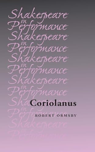 Coriolanus (Shakespeare in Performance) view 2