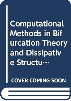 Hardcover Computational Methods in Bifurcation Theory and Dissipative Structures: Springer Series in Computational Physics Book