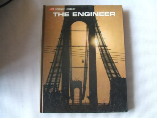 Life Science Library: The Engineer. [Unknown] B000J9Z77S Book Cover
