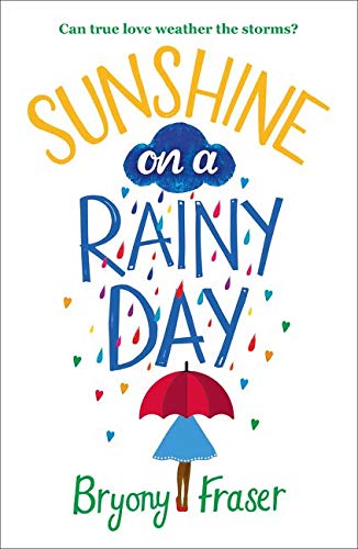Sunshine on a Rainy Day: A funny, feel-good romantic comedy