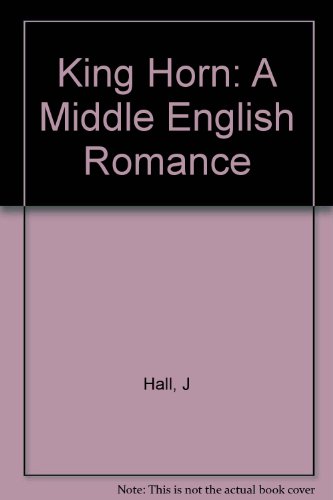 King Horn: a Middle-English Romance B000YAJ1F6 Book Cover