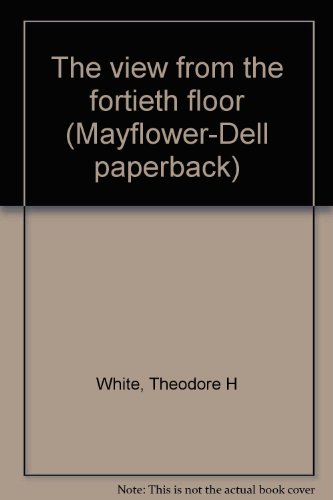 The view from the fortieth floor (Mayflower-Del... B0007K849C Book Cover