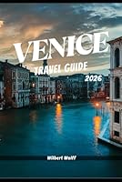 Venice Travel Guide 2026 (The Right Destination) B0F64CGMLP Book Cover