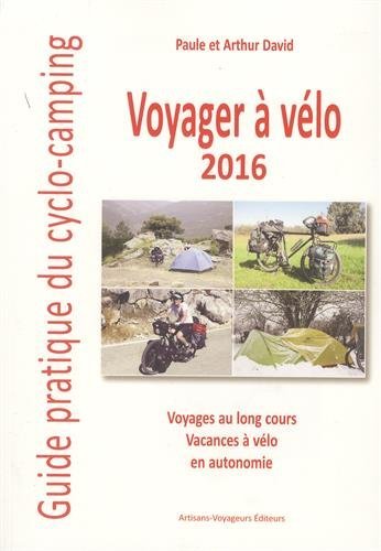 Télécharger Voyager à vélo 2016 - guide du cyclo-campeur Livre eBook France
