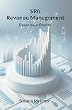 SPA Revenue Management: Boost Your Profits