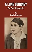 A Long Journey: An autobiography by Frieda Brewster 1836151586 Book Cover