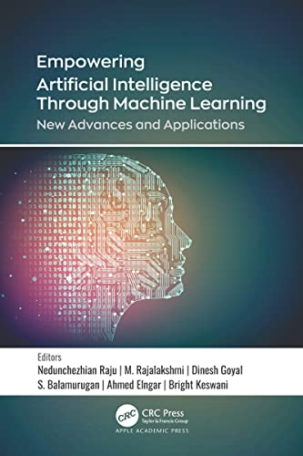 Empowering Artificial Intelligence Through Machine Learning: New Advances and Applications (English Edition)