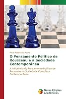 O Pensamento Politico de Rousseau E a Sociedade Contemporanea 3639846036 Book Cover
