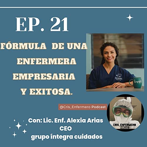 21. Enfermera Empresaria | Alexia Arias