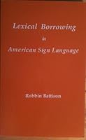 Lexical Borrowing in American Sign Language 093213002X Book Cover