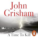 Cover of A Time To Kill