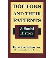 Bedside manners: The troubled history of doctors and patients 0671633090 Book Cover