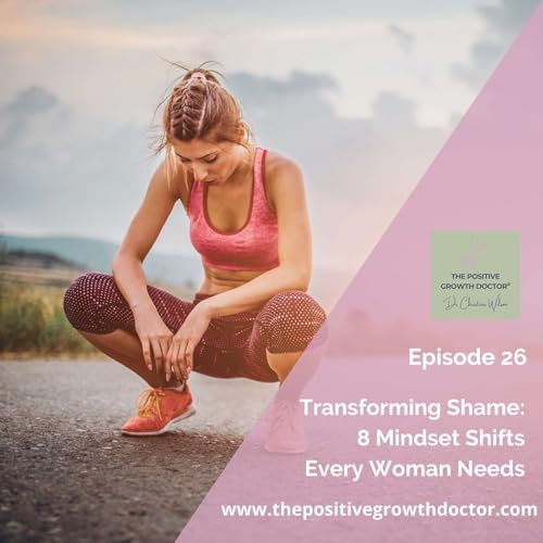 Transforming Shame: 8 Mindset Shifts Every Woman Needs