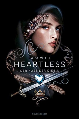 Heartless Band 1 Der Kuss Der Diebin Ebook Wolf Sara Wiemken Simone Amazon De Kindle Shop