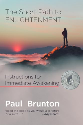 The Short Path to Enlightenment: Instructions for Immediate Awakening