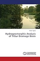 Hydrogeomorphic Analysis of Tittur Drainage Basin 3659646180 Book Cover