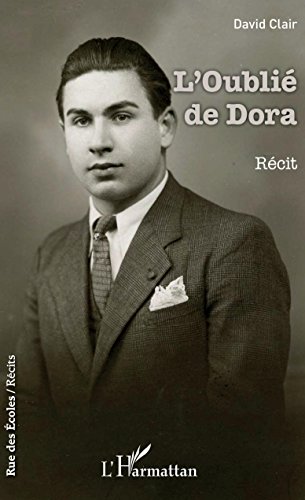Télécharger L'Oublié de Dora: Récit (Rue des écoles) PDF