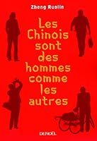 Les Chinois sont des hommes comme les autres/Ma Révolution culturelle 2207260453 Book Cover